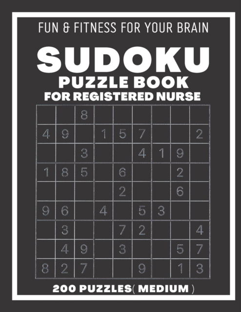 Sudoku Book For Registered Nurse Medium: 200 Sudoku puzzles - Sudoking S-K - Libros - Independently Published - 9798543534106 - 25 de julio de 2021