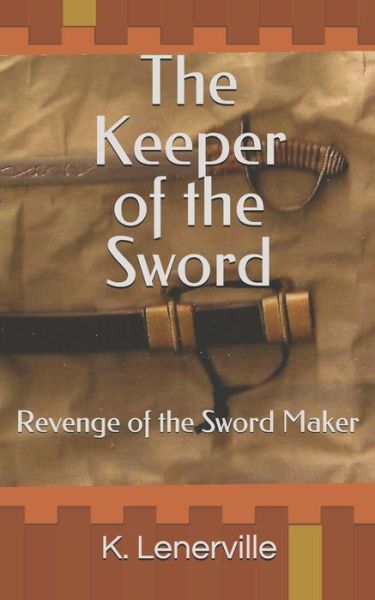 Cover for K A Lenerville · The Keeper of the Sword (Paperback Book) (2020)