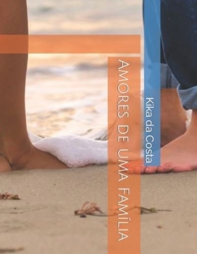 Cover for Kika Da Costa · Amores de uma Familia (Pocketbok) (2021)