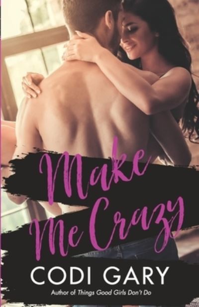 Cover for Codi Gary · Make Me Crazy (Paperback Book) (2021)