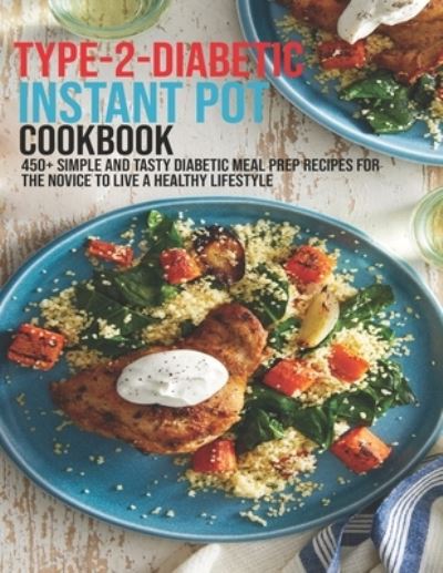 Cover for Jovan A Banks · Type-2-Diabetic Instant Pot Cookbook (Pocketbok) (2021)