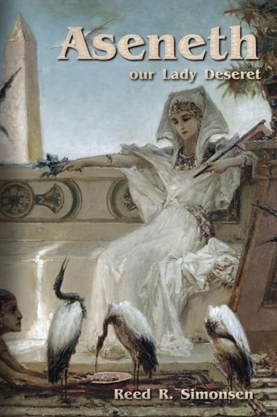 Cover for Reed R Simonsen · Aseneth: Our Lady Deseret - Gospel Feast (Paperback Book) (2020)