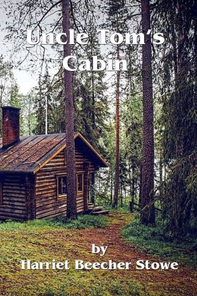 Cover for Harriet Beecher Stowe · Uncle Tom's Cabin (Paperback Bog) (2020)