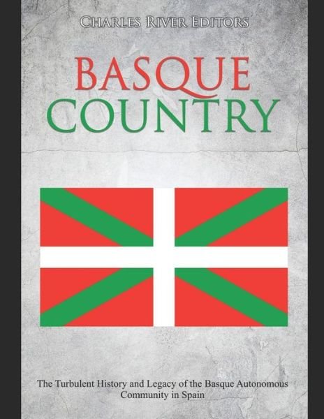 Cover for Charles River Editors · Basque Country (Paperback Bog) (2020)