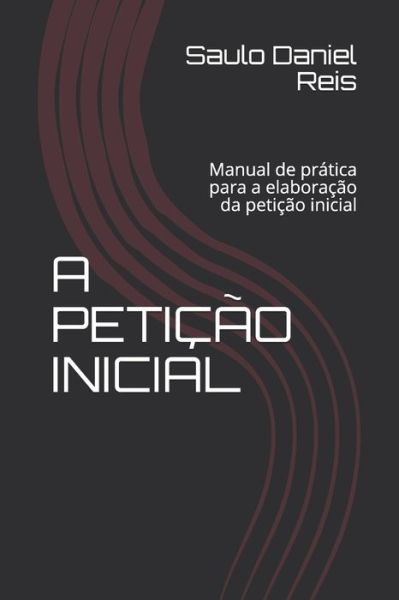 Cover for Saulo Daniel de O Reis · Peticao Inicial (Paperback Book) (2020)