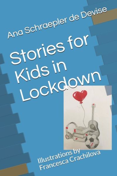 Cover for Ana Carolina Schraepler de Devise · Stories for Kids in Lockdown (Paperback Book) (2020)