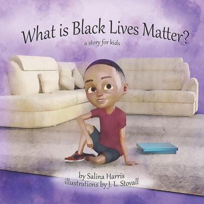 Cover for Salina Harris · What is Black Lives Matter?: A Story for Children (Paperback Book) (2020)