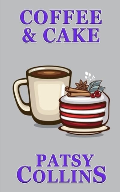 Cover for Patsy Collins · Coffee &amp; Cake: A collection of 25 short stories (Paperback Book) (2020)