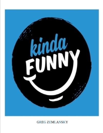 Cover for Greg Zemlansky · Kinda Funny (Pocketbok) (2020)