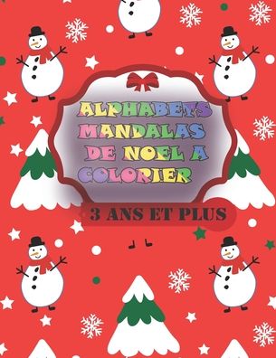 Cover for Abc Apprentissage Edition · Alphabet Mandalas Noel a colorier (Taschenbuch) (2020)