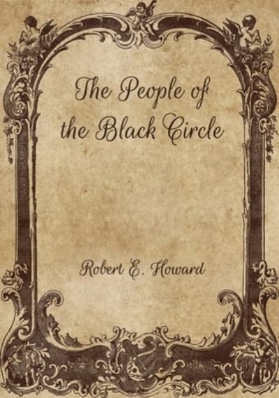 Cover for Robert E Howard · The People of the Black Circle (Paperback Bog) (2021)