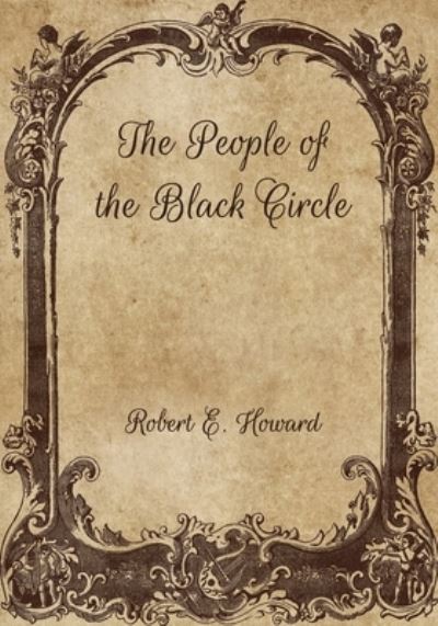 Cover for Robert E Howard · The People of the Black Circle (Paperback Book) (2021)