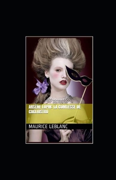 Cover for Maurice LeBlanc · La Comtesse de Cagliostro illustree (Pocketbok) (2021)