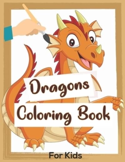 Dragons Coloring book For kids - Thomas Johan - Livros - Amazon Digital Services LLC - Kdp Print  - 9798710141106 - 16 de fevereiro de 2021