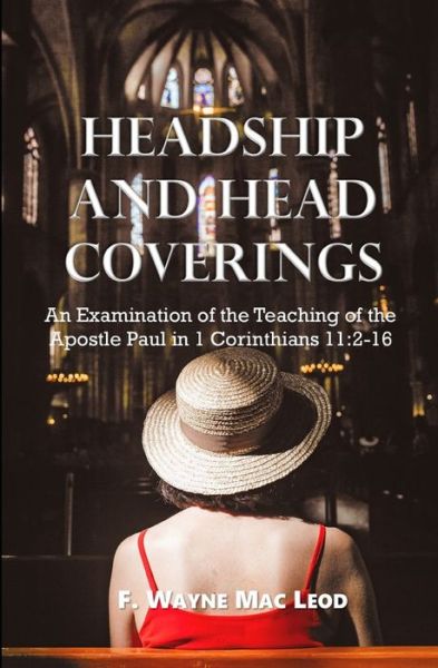 Cover for F Wayne Mac Leod · Headship and Head Coverings (Paperback Book) (2021)