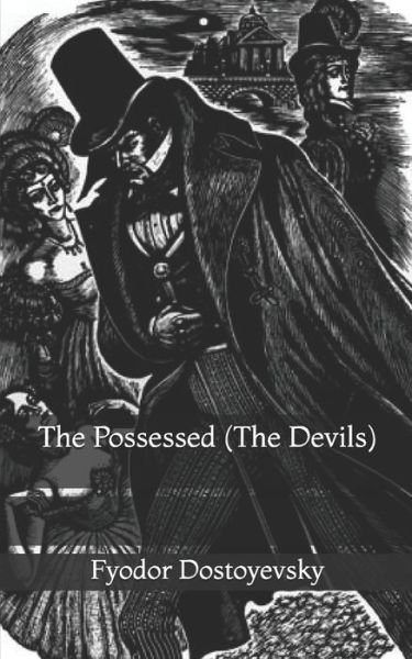 Cover for Fyodor Dostoyevsky · The Possessed (The Devils) (Pocketbok) (2021)