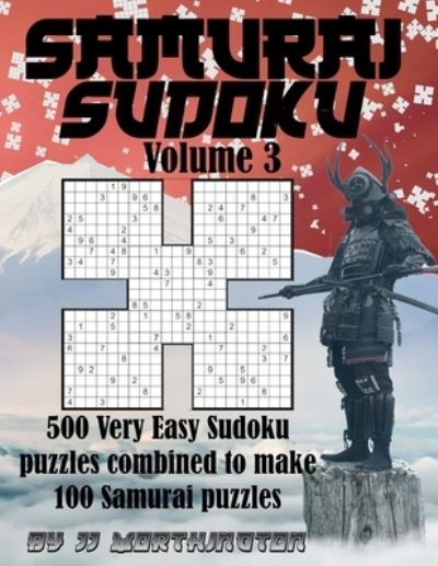 Cover for Jj Worthington · Samurai Sudoku Puzzles Large Print For Adults and Kids Very Easy Volume 3 (Paperback Book) (2021)