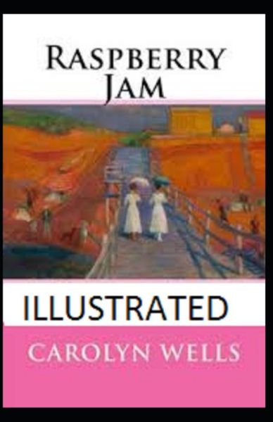 Cover for Carolyn Wells · Raspberry Jam Illustrated (Paperback Book) (2021)