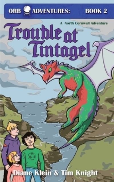 Diane H Klein · Trouble at Tintagel: A North Cornwall Adventure - Orb Adventures (Taschenbuch) (2022)