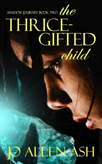 Cover for Jo Allen Ash · The Thrice-Gifted Child (Paperback Book) (2023)