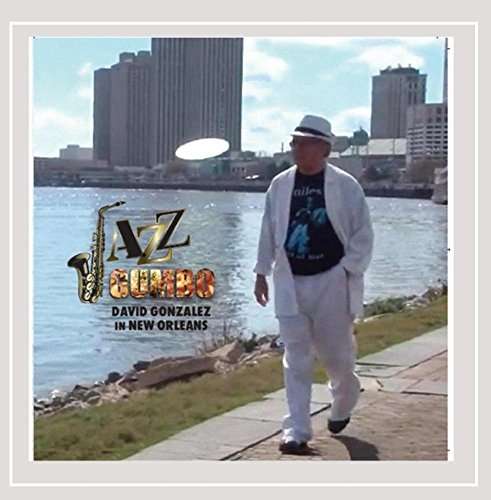 Cover for David Gonzalez · Jazz Gumbo (CD) (2016)