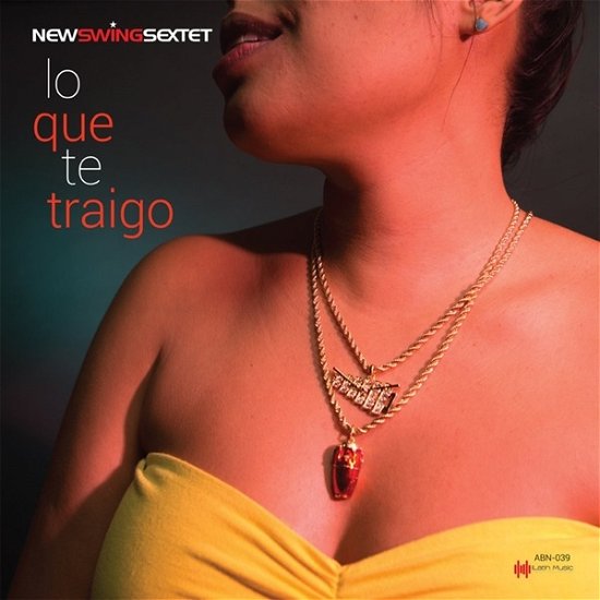 New Swing Sextet · Lo Que Te Traigo (LP) (2019)
