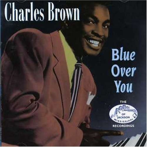 Blue Over You - Charles Brown  - Musik - West Side - 0614475036107 - 