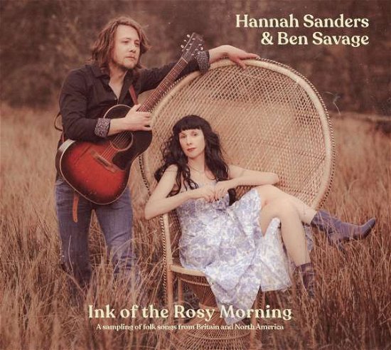 Cover for Hannah Sanders &amp; Ben Savage · Ink Of The Rosy Morning (CD) (2022)