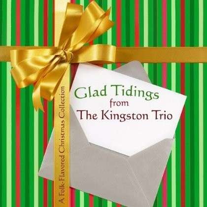 Cover for Kingston Trio · Glad Tidings from the Kingston Trio (CD) (2009)
