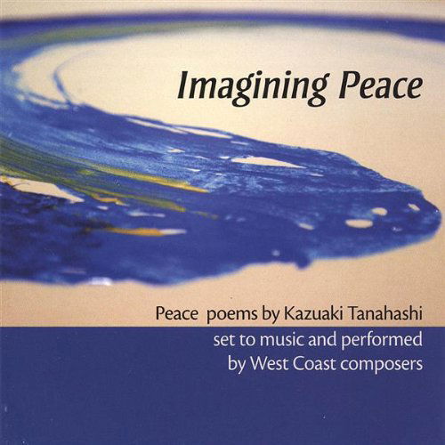 Cover for Kazuaki Tanahashi · Imagining Peace (CD) (2007)