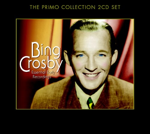 Essential Early Recordings - Bing Crosby - Musik - Proper - 0805520091107 - 25. februar 2019