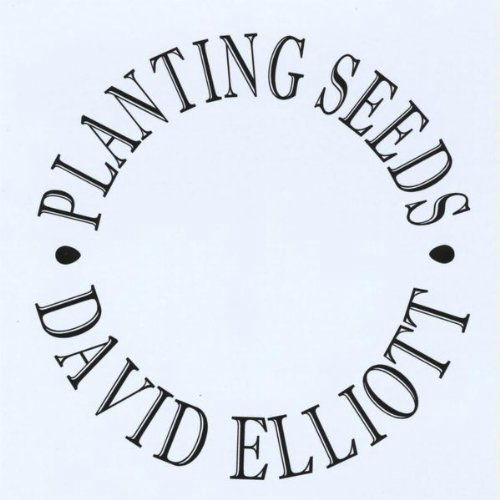 Cover for David Elliott · Planting Seeds (CD) (2010)