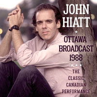 Ottawa Broadcast 1988 - John Hiatt - Musik - ZIP CITY - 0823564815107 - 9 mars 2018