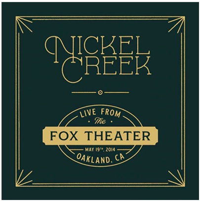 Cover for Nickel Creek · Live From The Fox Theater (LP) (2021)