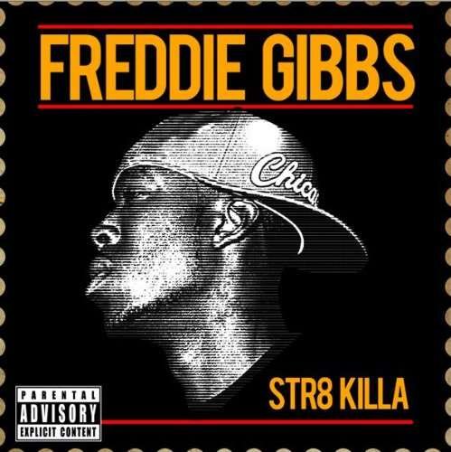 Str8 Killa EP - Freddie Gibbs - Musik - MASS APPEAL - 0850717002107 - 6 augusti 2010