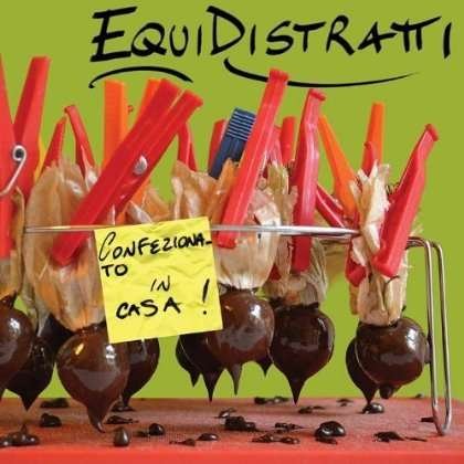 Cover for Equidistratti · Confezionato in Casa (CD) (2012)