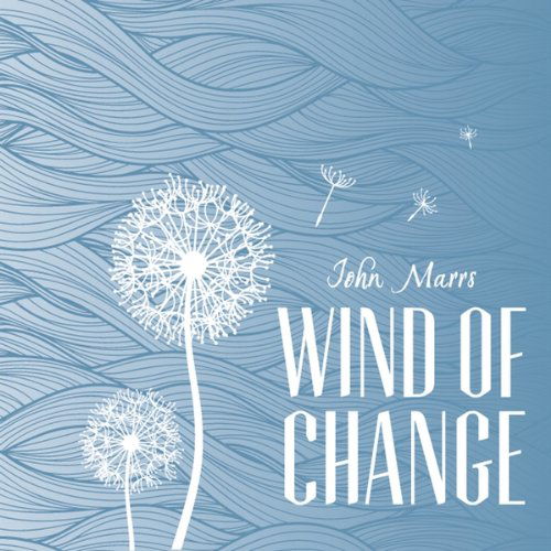 Cover for John Marrs · Wind of Change (CD) (2013)