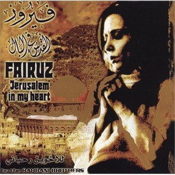 Jerusalem In My Heart - Fairuz - Musik - VOIX DE L'ORIENT - 3254872005107 - 8. November 2019