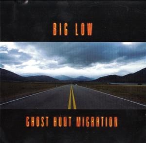 Cover for Big Low · Ghost Hunt Migration (LP) (2002)