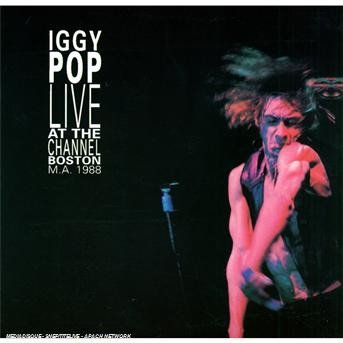 Cover for Iggy Pop · Live Channel Boston (CD) (2009)
