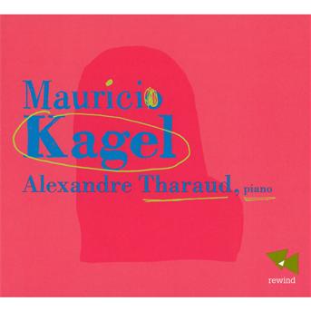 Mauricio Kagel / Piano Music - Alexandre Tharaud - Muziek - REWIND - 3760195735107 - 3 december 2012