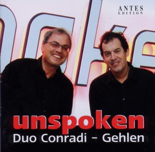 Unspocken - Cage / Duo Conradi / Gehlen - Musik - ANTES EDITION - 4014513024107 - 3. marts 2011