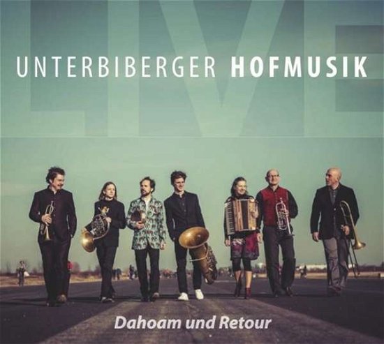 Cover for Unterbiberger Hofmusik · Dahoam und Retour (CD)