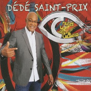Cover for Dede Saint-prix · Raices Y Culturas (CD) [Japan Import edition] (2013)