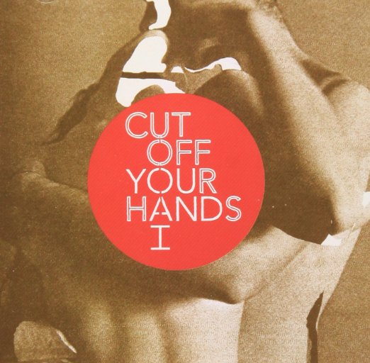 Cover for Cut Off Your Hands · You and I (CD) [Japan Import edition] (2008)