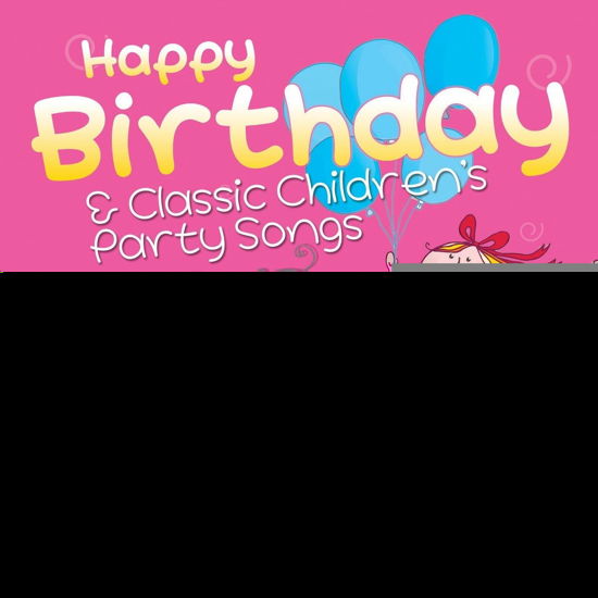Happy Birthday And Classic Childrens Party Songs - Rhyme N Rhythm / Various - Fox - Musikk -  - 5019322910107 - 6. desember 2019