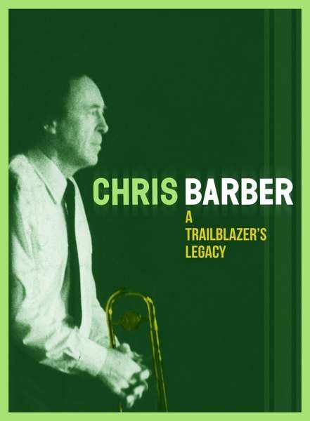 Cover for Barber Chris · A Trailblazer's Legacy (4cd+book) (CD) [Box set] (2021)
