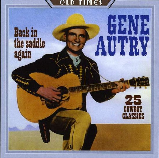 Back in the Saddle Again - 25 - Gene Autry - Musique -  - 5060230860107 - 11 mars 2011