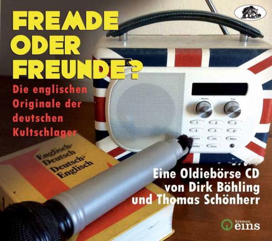 Fremde Oder Freunde - Die Englischen / Various - Fremde Oder Freunde - Die Englischen / Various - Música - BEAR FAMILY - 5397102175107 - 7 de junho de 2019