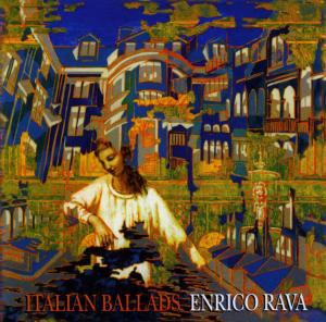 Italian Ballads - Enrico Rava - Musiikki - INCIPIT - 8015948090107 - tiistai 3. kesäkuuta 2008